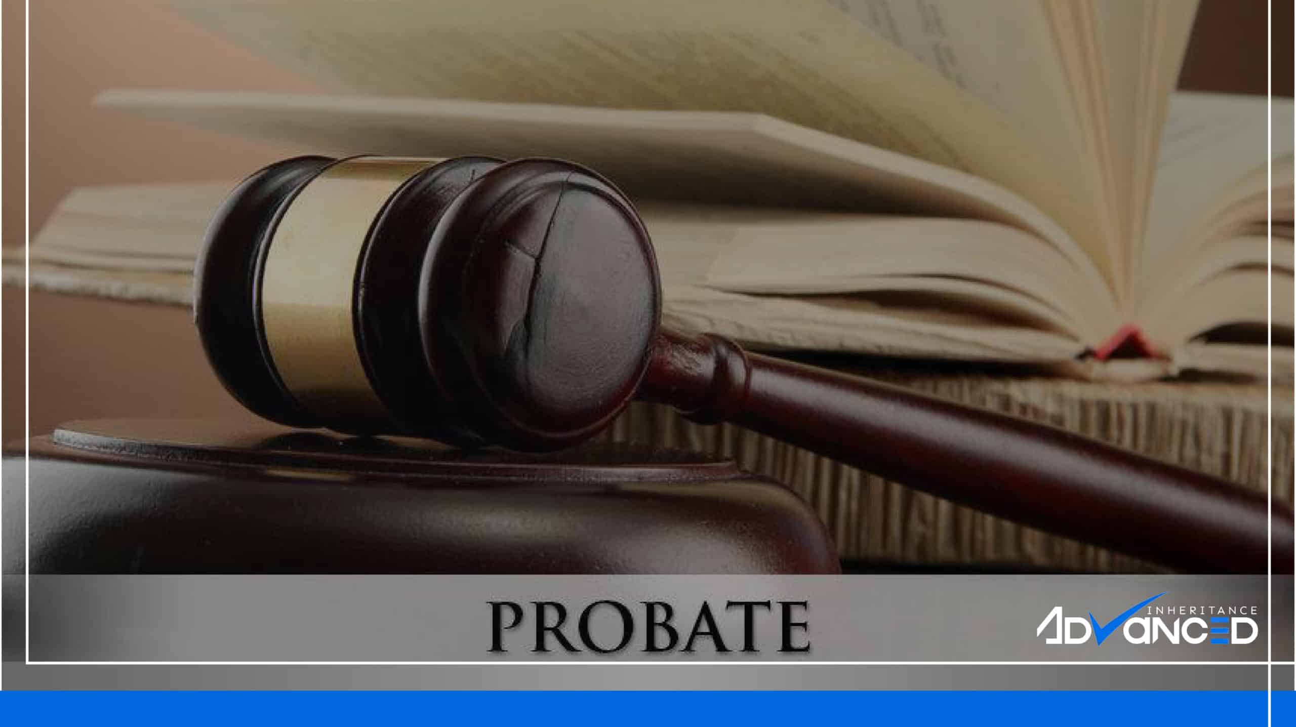 What Is A Probate Advance?