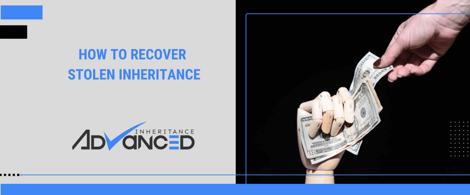 How To Recover Stolen Inheritance
