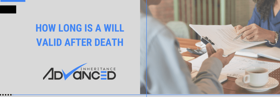 How Long Is A Will Valid After Death